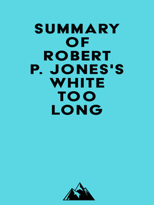 cover image of Summary of Robert P. Jones's White Too Long